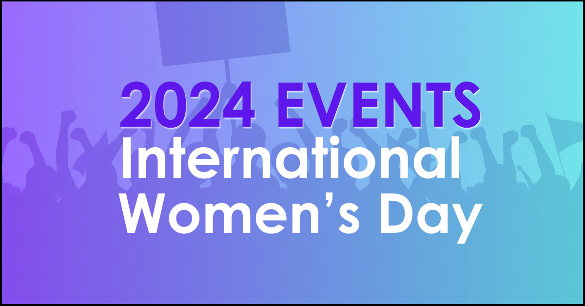 International Women’s Day 2024 Events