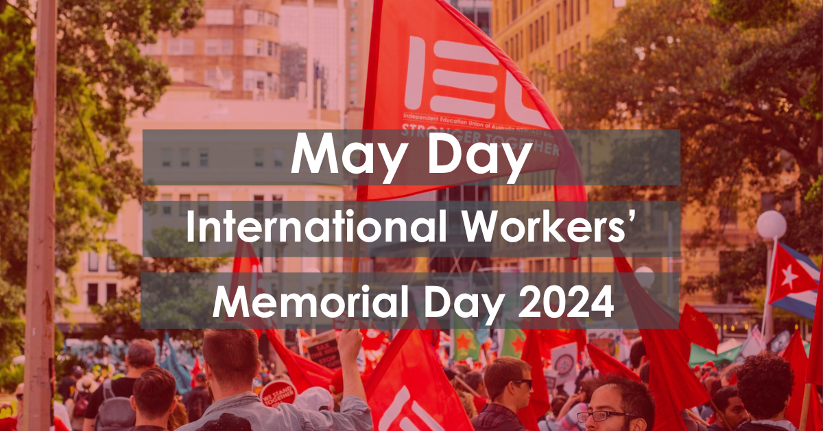 May Day and International Workers’ Memorial Day events 2024